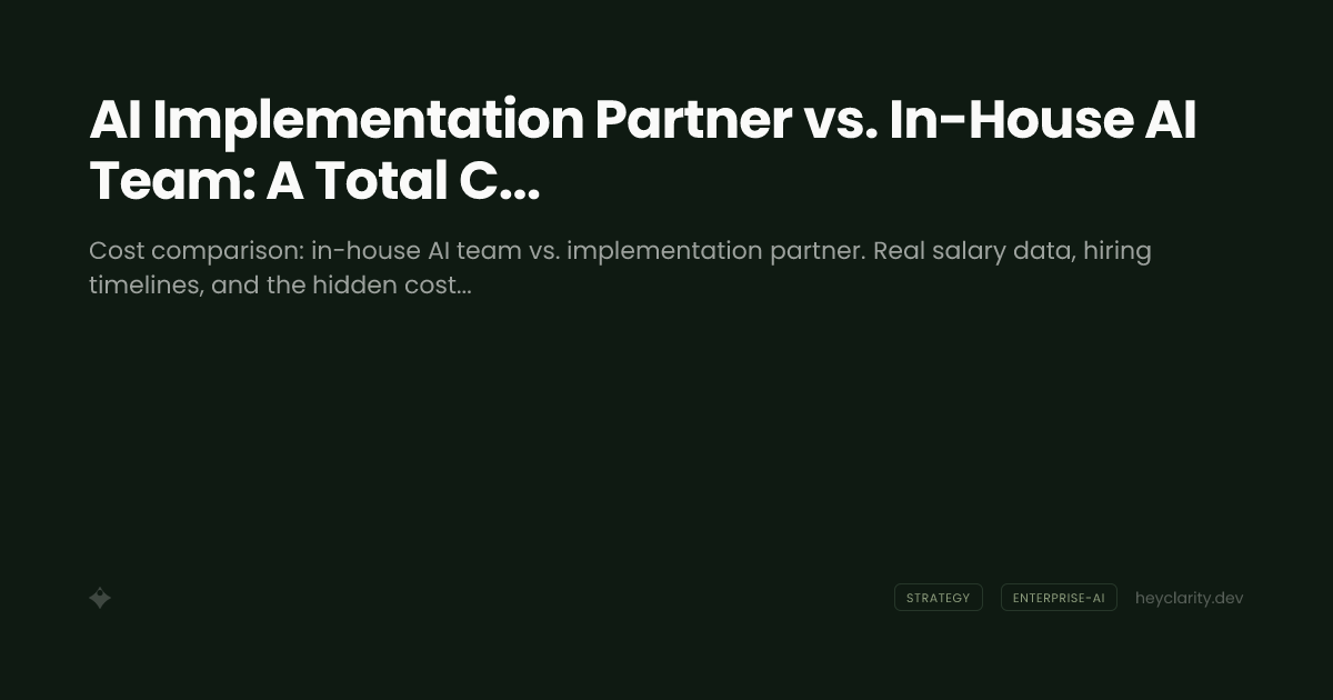 AI Implementation Partner vs. In-House AI Team: A Total Cost Comparison